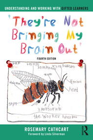 Understanding and Working with Gifted Learners ('They're Not Bringing My Brain Out') - 9780367443658 by Rosemary Cathcart, 9780367443658