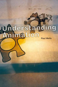 Understanding Animation - 9780415115971 by Paul Wells, 9780415115971