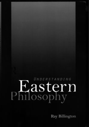 Understanding Eastern Philosophy - 9780415129657 by Ray Billington, 9780415129657