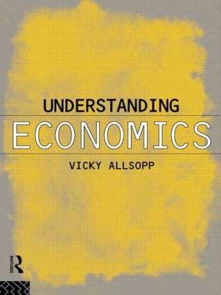 Understanding Economics - 9780415091336 by Vicky Allsopp, 9780415091336