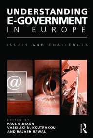 Understanding E-Government in Europe (Issues and Challenges) by Paul G. Nixon, Vassiliki N. Koutrakou, Rajash Rawal, 9780415468008
