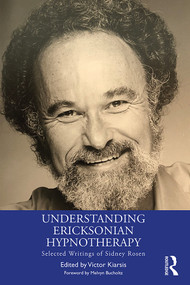 Understanding Ericksonian Hypnotherapy (Selected Writings of Sidney Rosen) - 9780367338848 by Victor Kiarsis, 9780367338848