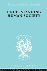 Understanding Human Society by Walter Goldschmidt, 9780415605090