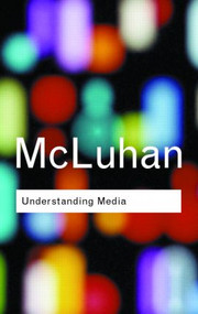 Understanding Media - 9780415253970 by Marshall McLuhan, 9780415253970