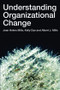 Understanding Organizational Change by Jean Helms-Mills, Kelly Dye, Albert J Mills, 9780415355773