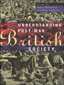 Understanding Post-War British Society - 9780415109406 by Peter Catterall, James Obelkevich, 9780415109406