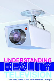 UNDERSTANDING REALITY TELEVISION - 9780415317955 by Su Holmes, Deborah Jermyn, 9780415317955