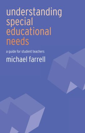 Understanding Special Educational Needs (A Guide for Student Teachers) - 9780415308236 by Michael Farrell, 9780415308236