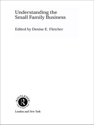 Understanding the Small Family Business by Denise Fletcher, 9780415439770