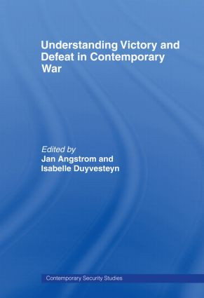 Understanding Victory and Defeat in Contemporary War - 9780415481649 by Jan Angstrom, Isabelle Duyvesteyn, 9780415481649