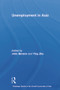 Unemployment in Asia (Organizational and Institutional Relationships) - 9780415652988 by John Benson, Ying Zhu, 9780415652988