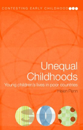 Unequal Childhoods (Young Children's Lives in Poor Countries) by Helen Penn, 9780415321020