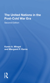 The United Nations In The Post-cold War Era, Second Edition - 9780367312398 by Karen Mingst, Margaret P. Karns, 9780367312398