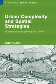 Urban Complexity and Spatial Strategies (Towards a Relational Planning for Our Times) by Patsy Healey, 9780415380355
