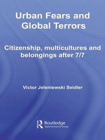 Urban Fears and Global Terrors (Citizenship, Multicultures and Belongings After 7/7) - 9780415545990 by Victor Jeleniewski Seidler, 9780415545990