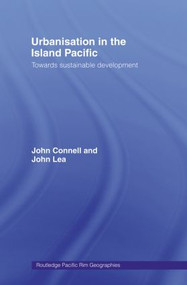 Urbanisation in the Island Pacific (Towards Sustainable Development) - 9780415513845 by John Connell, John Lea, 9780415513845