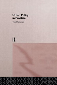 Urban Policy in Practice by Tim Blackman, 9780415093002