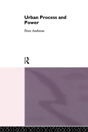Urban Process and Power by Peter Ambrose, 9780415008518