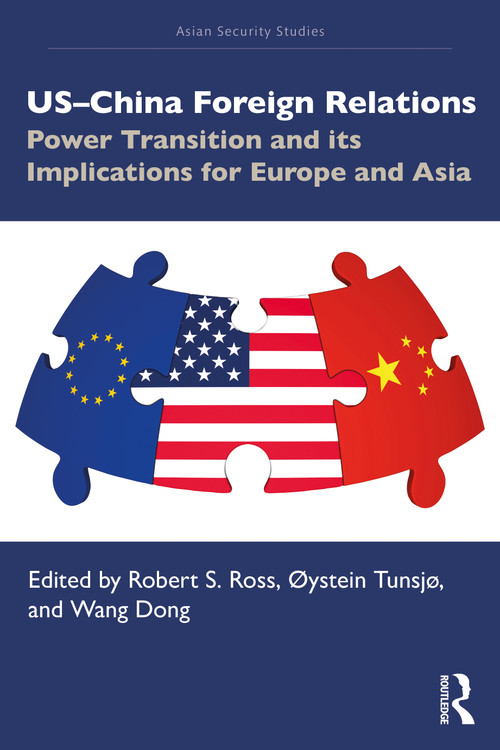 US-China Foreign Relations (Power Transition and its Implications for Europe and Asia) - 9780367521349 by Robert S. Ross, Øystein Tunsjø, Dong Wang, 9780367521349
