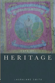 Uses of Heritage - 9780415318310 by Laurajane Smith, 9780415318310