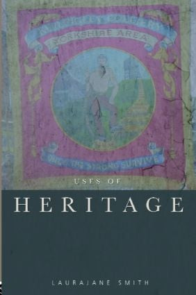 Uses of Heritage - 9780415318310 by Laurajane Smith, 9780415318310