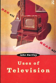 Uses of Television - 9780415085090 by John Hartley, 9780415085090