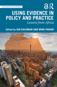 Using Evidence in Policy and Practice (Lessons from Africa) - 9780367440077 by Ian Goldman, Mine Pabari, 9780367440077