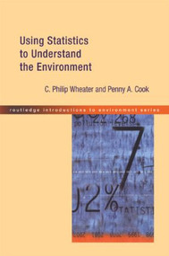 Using Statistics to Understand the Environment by Penny A. Cook, P. Wheater, 9780415198882