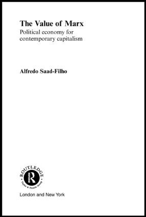 The Value of Marx (Political Economy for Contemporary Capitalism) - 9780415459266 by Alfredo Saad Filho, 9780415459266