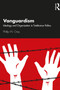 Vanguardism (Ideology and Organization in Totalitarian Politics) - 9780367331665 by Phillip W. Gray, 9780367331665