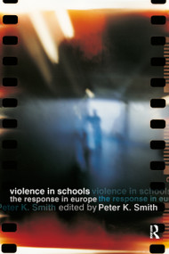 Violence in Schools (The Response in Europe) by Peter K Smith, 9780415278232