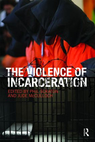 The Violence of Incarceration - 9780415499255 by Phil Scraton, Jude McCulloch, 9780415499255