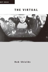 The Virtual by Rob Shields, 9780415281812