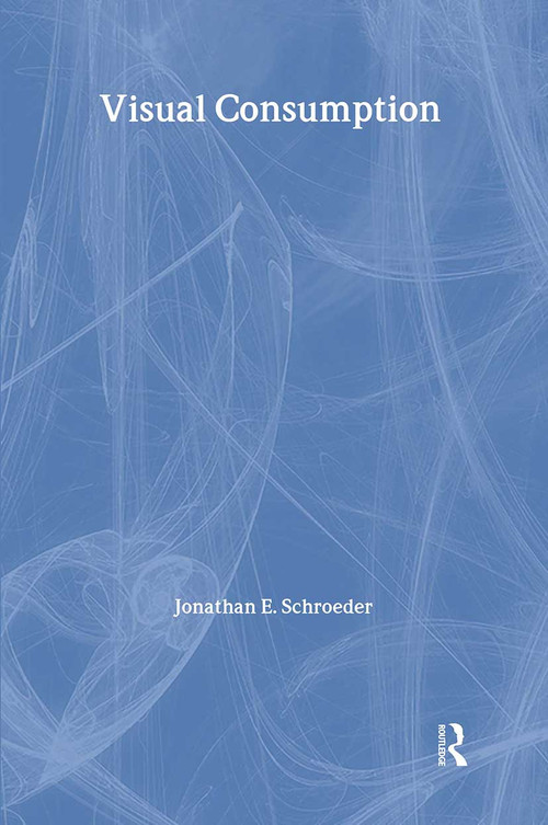 Visual Consumption - 9780415366250 by Jonathan Schroeder, 9780415366250