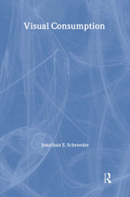 Visual Consumption - 9780415366250 by Jonathan Schroeder, 9780415366250