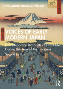Voices of Early Modern Japan (Contemporary Accounts of Daily Life During the Age of the Shoguns) - 9780367437244 by Constantine N. Vaporis, Constantine Vaporis, 9780367437244