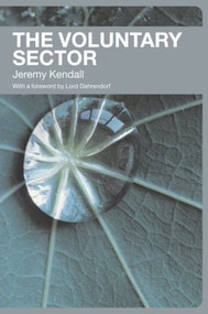 The Voluntary Sector (Comparative Perspectives in the UK) by Jeremy Kendall, 9780415309752