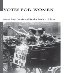 Votes For Women - 9780415214599 by Sandra Holton, Dr June Purvis, June Purvis, 9780415214599