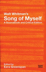 Walt Whitman's Song of Myself (A Sourcebook and Critical Edition) - 9780415275446 by Walt Whitman, Ezra Greenspan, 9780415275446