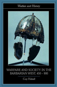Warfare and Society in the Barbarian West 450-900 - 9780415239400 by Guy Halsall, 9780415239400
