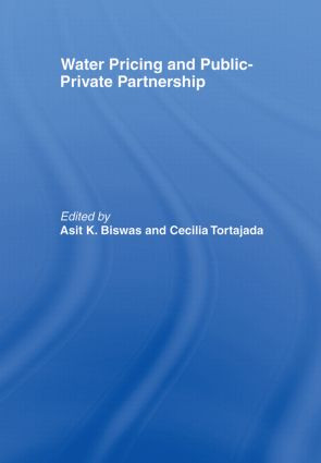 Water Pricing and Public-Private Partnership - 9780415436731 by Asit Biswas, Cecilia Tortajada, 9780415436731
