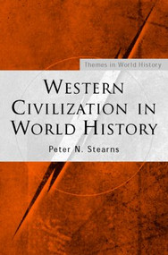 Western Civilization in World History - 9780415316101 by Peter Stearns, 9780415316101
