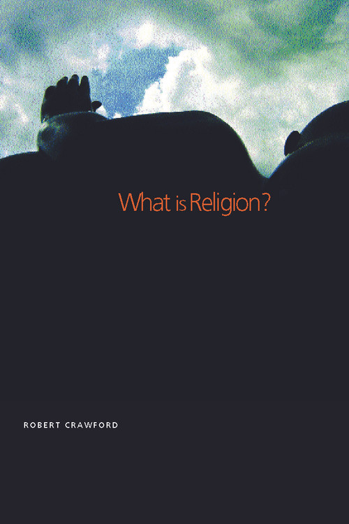What is Religion? - 9780415226714 by Robert Crawford, 9780415226714