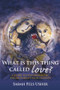 What is This Thing Called Love? (A Guide to Psychoanalytic Psychotherapy with Couples) - 9780415433846 by Sarah Fels Usher, 9780415433846