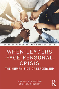 When Leaders Face Personal Crisis (The Human Side of Leadership) - 9780367345655 by Gill Robinson Hickman, Laura E. Knouse, 9780367345655