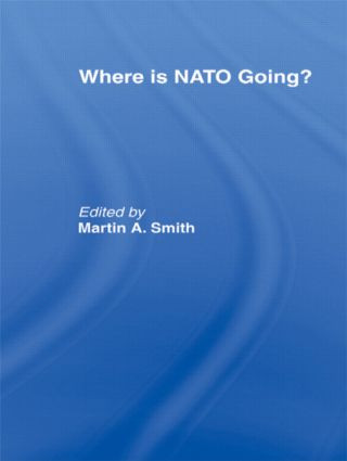 Where is Nato Going? - 9780415463638 by Martin Smith, 9780415463638
