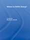 Where is Nato Going? - 9780415463638 by Martin Smith, 9780415463638