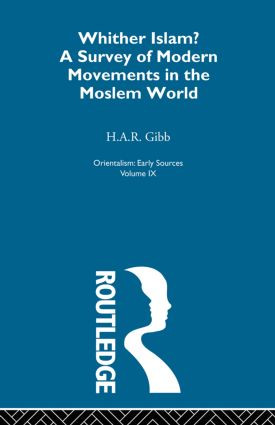 Whither Islam:Orientalism V 9 by H. A. R. Gibb, 9780415513739