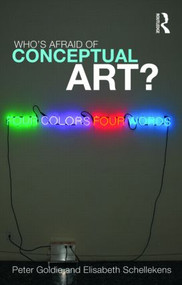 Who's Afraid of Conceptual Art? - 9780415422826 by Peter Goldie, Elisabeth Schellekens, 9780415422826