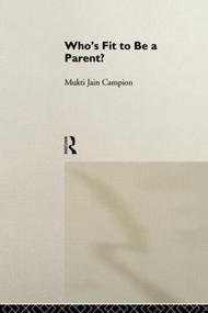 Who's Fit to be a Parent? - 9780415066846 by Mukti Jain Campion, 9780415066846